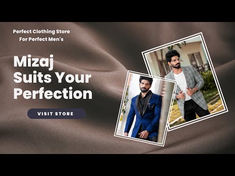 Perfect Clothing Store For Perfect Mens | Mizaj Suit for Perfection | Chennai