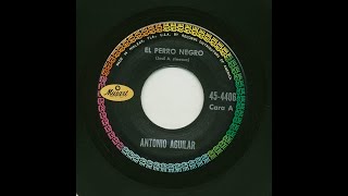 Antonio Aguilar - El Perro Negro - Musart 4406-a