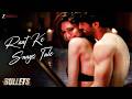 Raat Ke Saaye Tale Bullets Sunny Leone Karishma Aakanksha Sharma Raghav Sachar Rohit Sharma