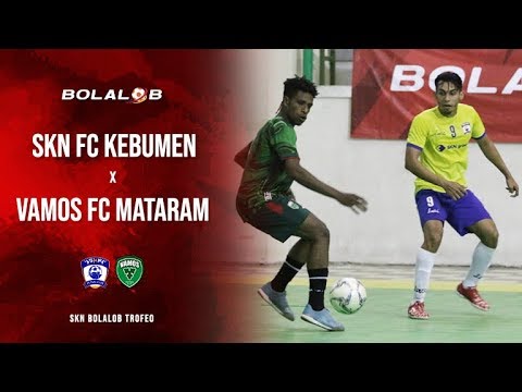 Highlight : SKN FC Kebumen vs Vamos Mataram (2-6) - SKN Bolalob Trofeo