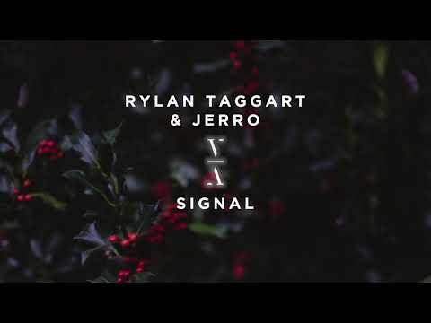 Rylan Taggart & Jerro - Signal