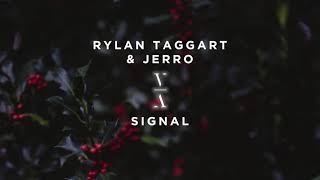 Rylan Taggart & Jerro - Signal