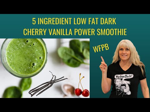 5 Ingredient Low Fat Dark Cherry Vanilla Power Smoothie/WFPB