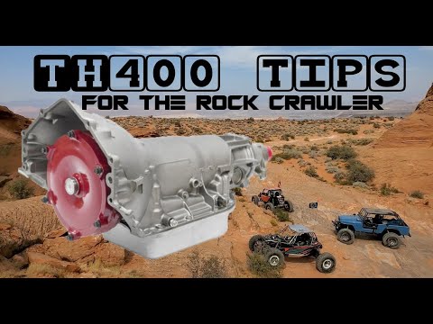 TH400 TIPS FOR THE ROCK CRAWLER