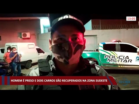 Homem é preso e dois carros são recuperados na zona sudeste de Teresina 12 05 2021