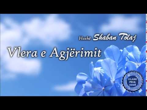 Vlera e Agjerimit {Hutbe} - Shaban Tolaj