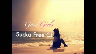Good Girls - Sucka Free CJ (Cris Cab Remix)