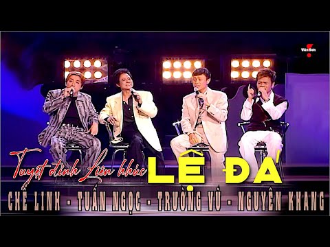 🌹VAN SON Liên Khúc LỆ ĐÁ Chế Linh, Tuấn Ngọc, Trường Vũ, Nguyên Khang