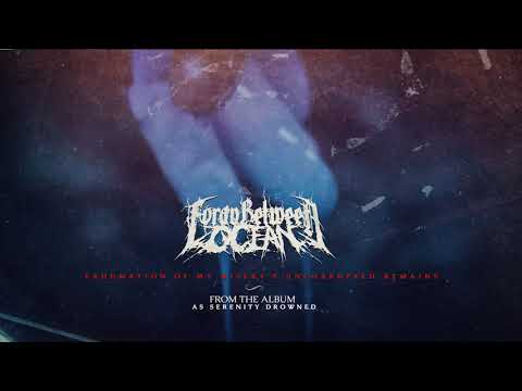 Foray Between Ocean - Exhumation of my Misery's Uncorrupted Remains (Official Video)
