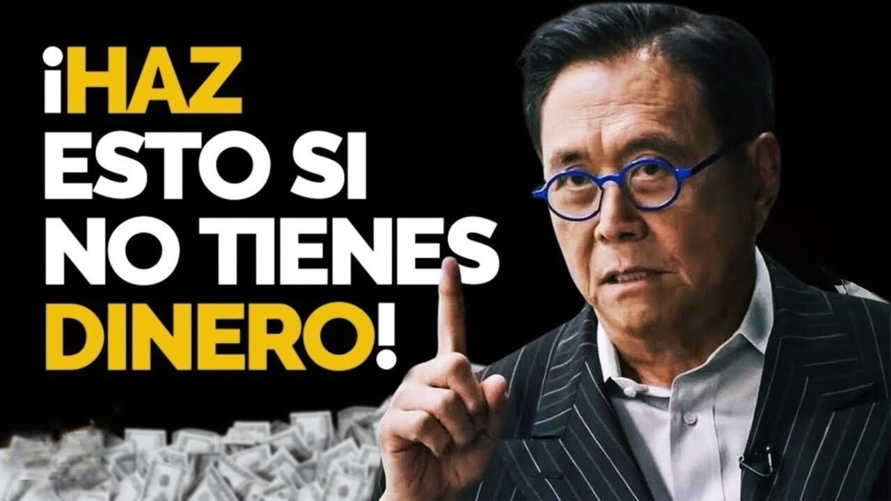 ¡OJO! 🔴 NO VOLVERÁS  A Estar Sin DINERO Ni Serás POBRE Si Haces Esto | Robert Kiyosaki
