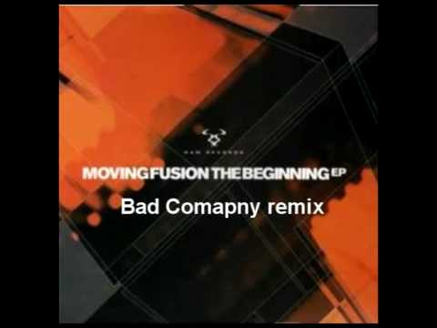 Moving Fusion - The Beginning (Bad Company remix) - unreleased dubplate