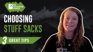 How To Choose Stuff Sacks For Backpacking - 3 Tips