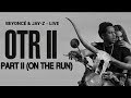 Beyoncé Jay Z Part II On The Run Live At The OTR II World Tour