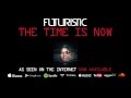 Futuristic The Time Is Now Official Audio OnlyFuturistic