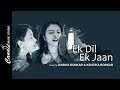 Ek Dil Ek Jaan | Female Cover By Rasika & Krutika | Music By  Ramiz Faiz & Gaurav Bhosale