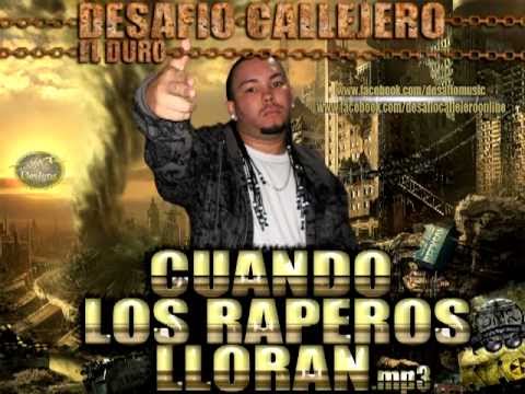 Cuando Los Raperos Lloran (Desafio Callejero) Desafio Music Records