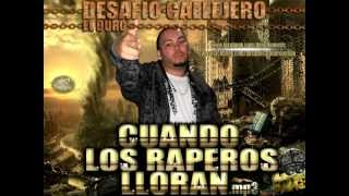 Cuando Los Raperos Lloran (Desafio Callejero) Desafio Music Records