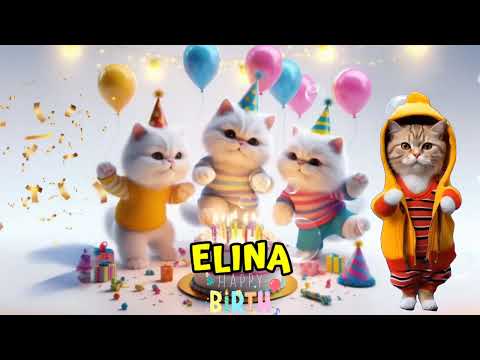 ELINA HAPPY BIRTHDAY SONG - HAPPY BIRTHDAY ELINA | Happy Birthday With Cat Names