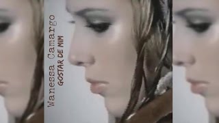 Wanessa Camargo - Gostar de Mim (Never Goin' That Way Again) [Single]