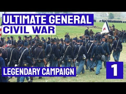 PHILIPPI - Ultimate General Civil War - Union Legendary Campaign - 1
