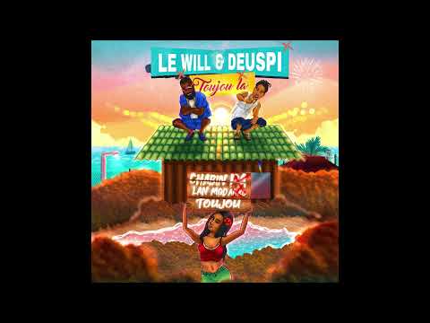 TOUJOU LA - Lé Will & Deuspi (audio officiel)