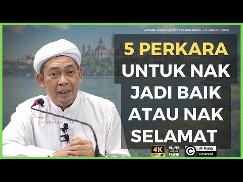 USTAZ AHMAD RIZAM - 5 PERKARA UNTUK JADI BAIK ATAU SELAMAT
