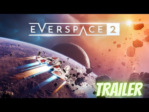 EVERSPACE™ 2 - Trailer