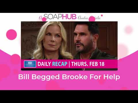 The Bold and the Beautiful Recap: Bill Begged Brooke For Help