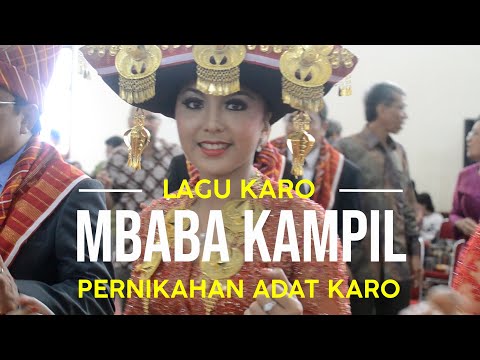 Lagu Karo Terpopuler “Mbaba Kampil” | Pernikahan Adat Karo
