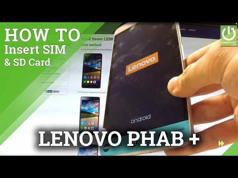 LENOVO Phab Plus Insert SIM & SD Card - Set Up LENOVO