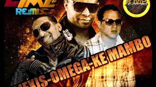 ELIEXIS FT OMEGA Y KE MAMBO - DIME (OFFICIAL REMIX 2016)