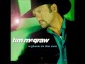 The Trouble With Never By Tim McGraw *Lyrics in description*