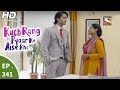 Kuch Rang Pyar Ke Aise Bhi कुछ रंग प्यार के ऐसे भी Ep 341 20th J