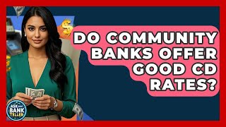 Download lagu Do Community Banks Offer Good CD Rates? - Ask Your Bank Teller mp3