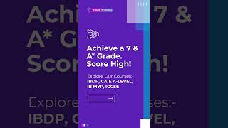Achieve A 7 & A* Grade in all subjects of IBDP, CAIE A-Level, IB MYP, and IGCSE, Sign up now