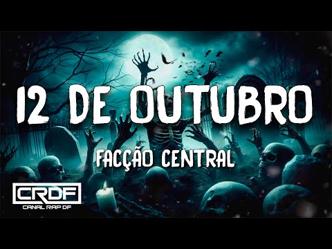 Facção Central - 12 de Outubro (Letra)
