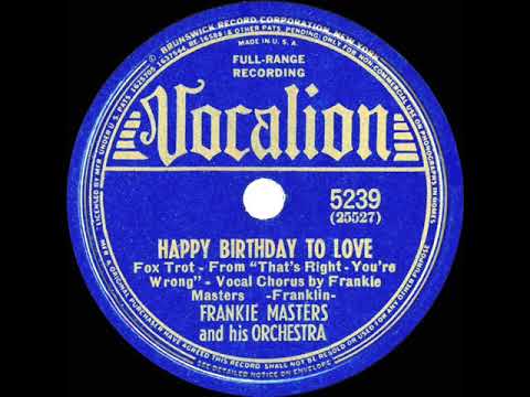 1939 Frankie Masters - Happy Birthday To Love (Frankie Masters, vocal)