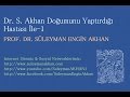 Prof. Dr. Süleyman Engin Akhan Prof. Dr. Süleyman Engin Akhan