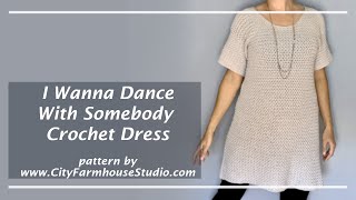 Crochet I Wanna Dance With Somebody Dress - How To Make