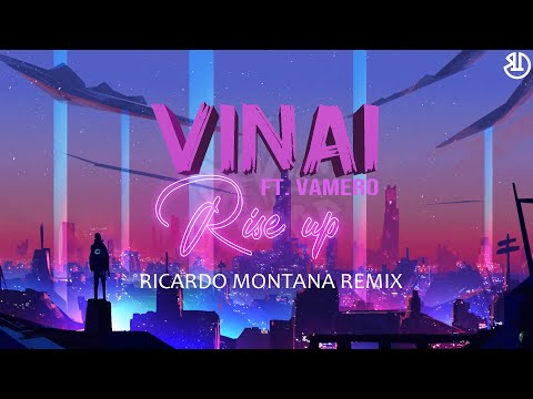 VINAI ft. Vamero - Rise Up (Ricardo Montana Remix)