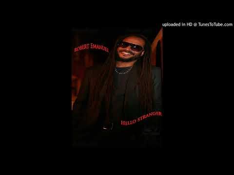 Robert Emanuel Hello Stranger