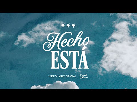 David & Karen - Hecho Está (Video Lyric oficial)