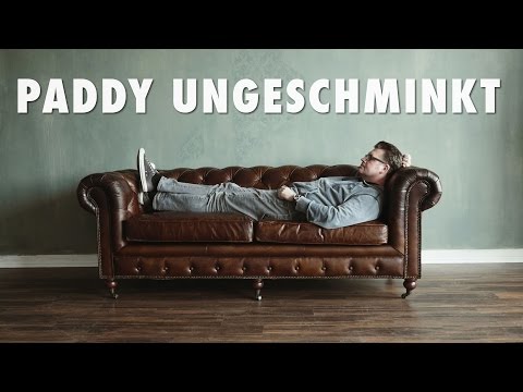 Paddy ungeschminkt