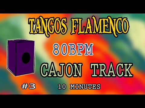 10 Minute Backing Track - Tangos flamencos Cajon Beat 80 BPM #3