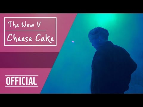 The New V (더뉴비) - CHEESECAKE [Official MV]