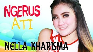 Nella Kharisma - Ngerus Ati [OFFICIAL]