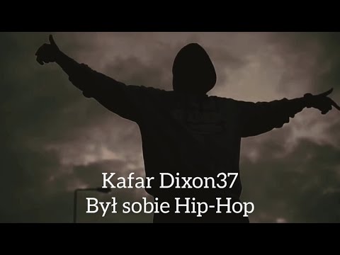 Kafar Dixon37 - Był sobie Hip-Hop