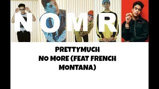 PRETTYMUCH No More lyrics