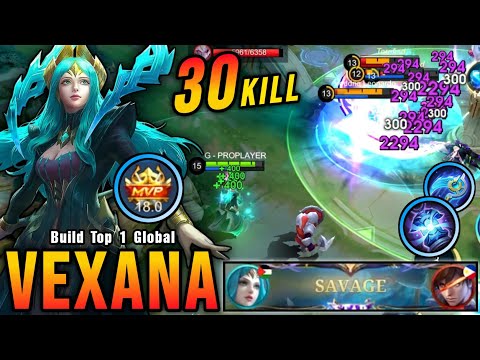 30 Kills + SAVAGE!! Vexana New Broken Build 100% IMMORTAL!! - Build Top 1 Global Vexana ~ MLBB