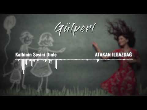 Atakan Ilgazdağ | Gülperi Dizi Müzikleri - Kalbinin Sesini Dinle